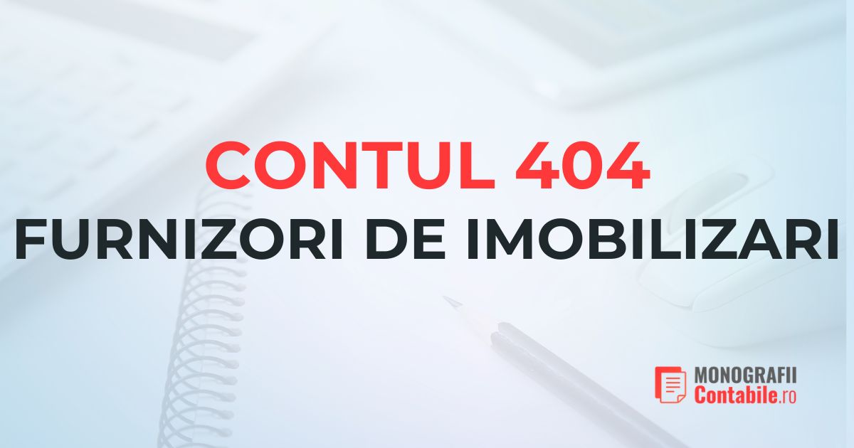 contul contabil 404 furnizori de imobilizari