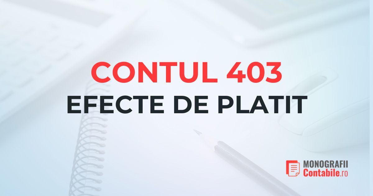 contul 403 efecte de platit