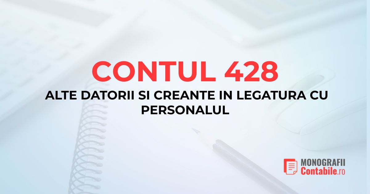 Cont 428 Alte datorii si creante in legatura cu personalul