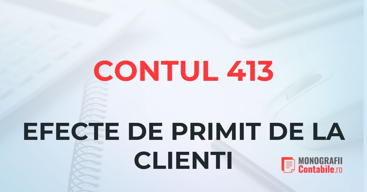 contul 413 functionalitate