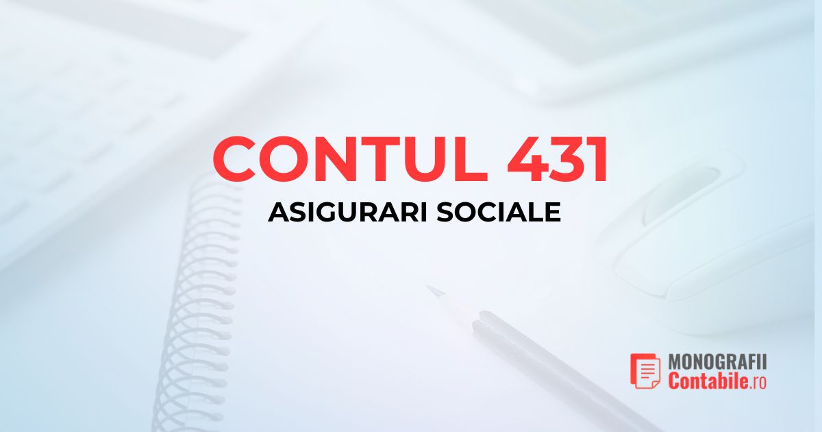 cont-431-asigurari-sociale-cum-functioneaza